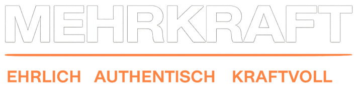 MEHRKRAFT — Ehrlich · Authentisch · Kraftvoll